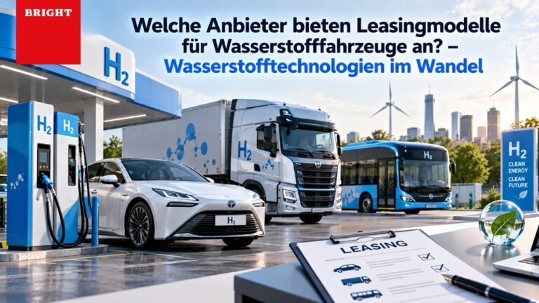 Welche Anbieter bieten Leasingmodelle für Wasserstofffahrzeuge an? – Wasserstofftechnologien im Wandel